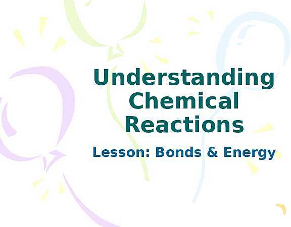 Free PowerPoint on Chemical Reactions | Energy Changes, Bonds & Reaction Types- پیش نمایش