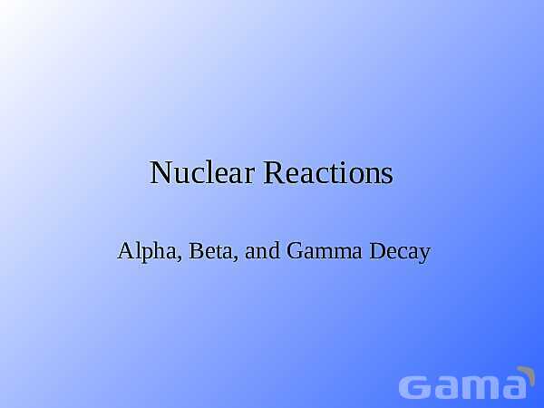 Radioactivity Alpha, Beta, and Gamma Decay | Free Chemistry PowerPoint- پیش نمایش