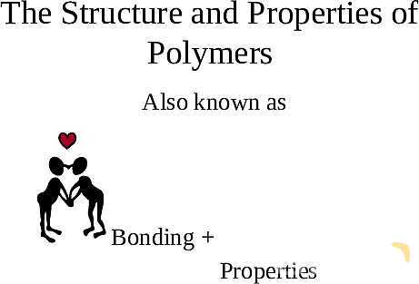 Polymers Structure, Properties, and Polymerization | Free Chemistry PowerPoint- پیش نمایش