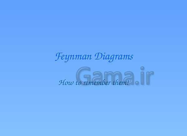 A Level Physics PowerPoint Presentation | Feynman Diagrams- پیش نمایش