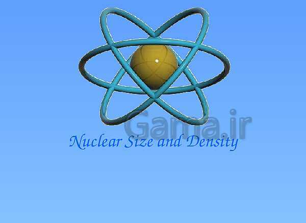 A Level Physics PowerPoint Presentation | Nuclear Size and Density- پیش نمایش