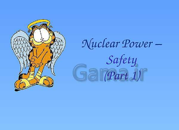 A Level Physics PowerPoint Presentation | Nuclear Power – Safety- پیش نمایش