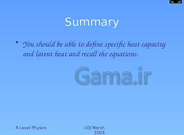 A Level Physics PowerPoint Presentation | Specific Heat Capacity and Latent Heat- پیش نمایش